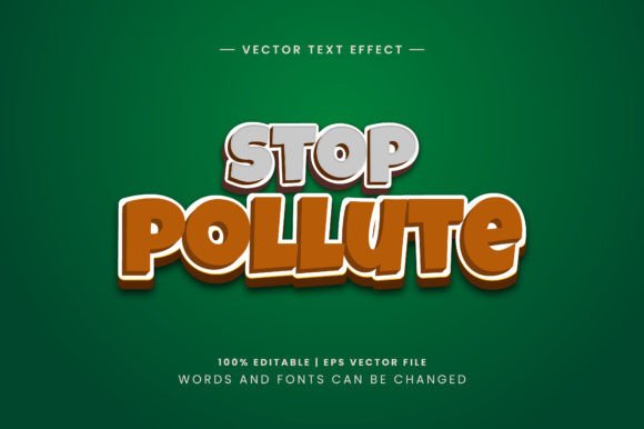 Mastering the Stop Pollute 3D Text Effect: A Guide to Editable Environmental Typography