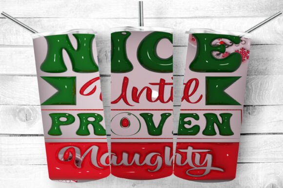 Nice Until Proven Naughty: Festive Tumbler Design